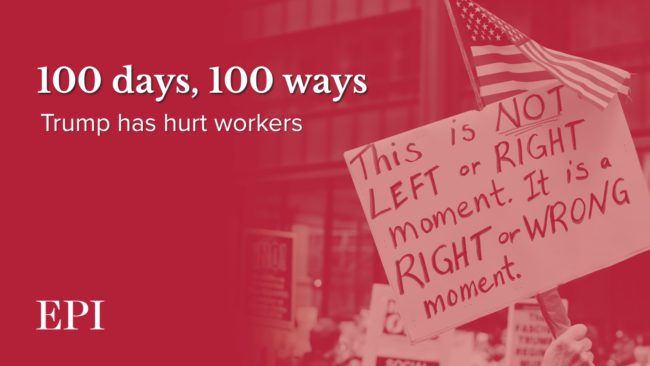 100 days, 100 ways Trump has hurt workers title over an image of a protester holding up a sign that says "This is not a left or right moment. It is a right or wrong moment."