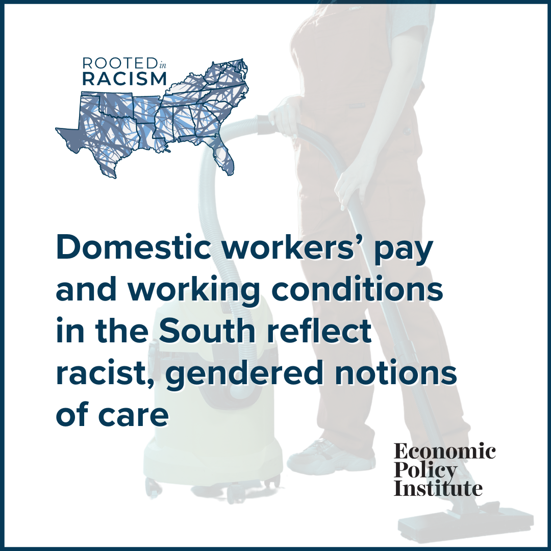 Domestic workers’ pay and working conditions in the South reflect racist, gendered notions of care